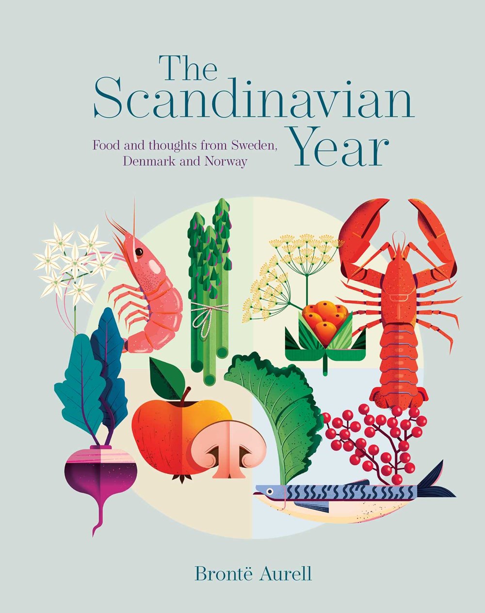 Scandinavian Year: Food & Thoughts from Sweden, Denmark, & Norway