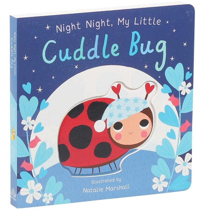 Night Night, My Little Cuddle Bug