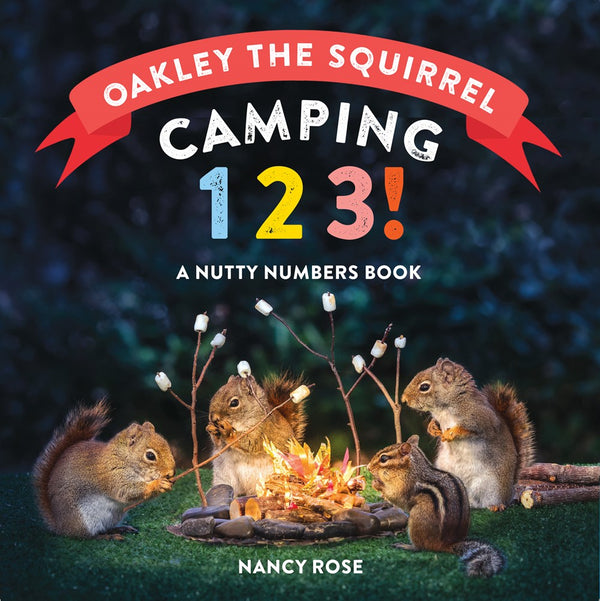 Oakley the Squirrel: Camping 1,2,3!