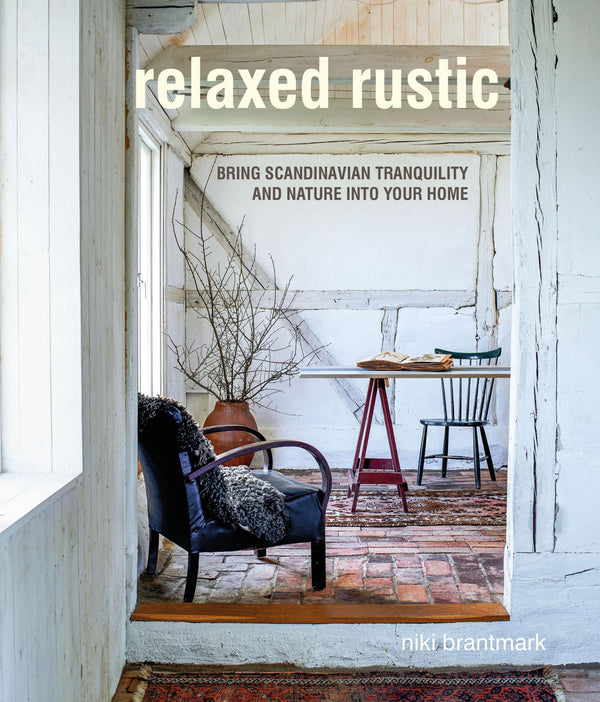 Relaxed Rustic: Bring Scandinavian Tranquility & Nature Into Your Home