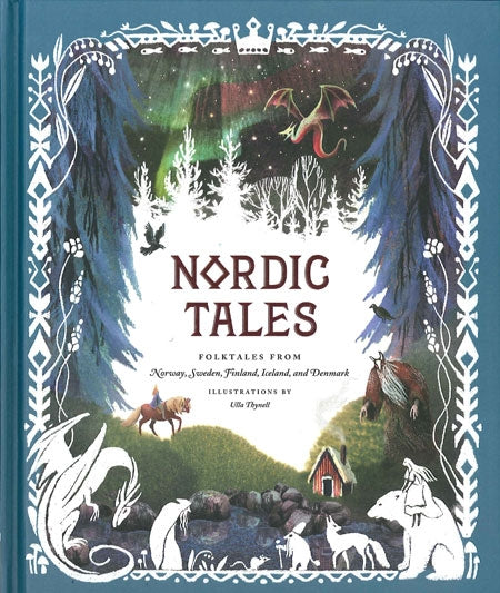 Nordic Tales: Folktales from Norway, Sweden, Finland, Iceland, and Den