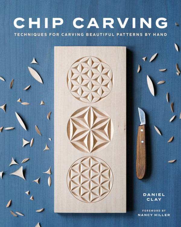 Chip Carving: Techniques for Carving Beautiful Patterns by Hand (ltd qty.)