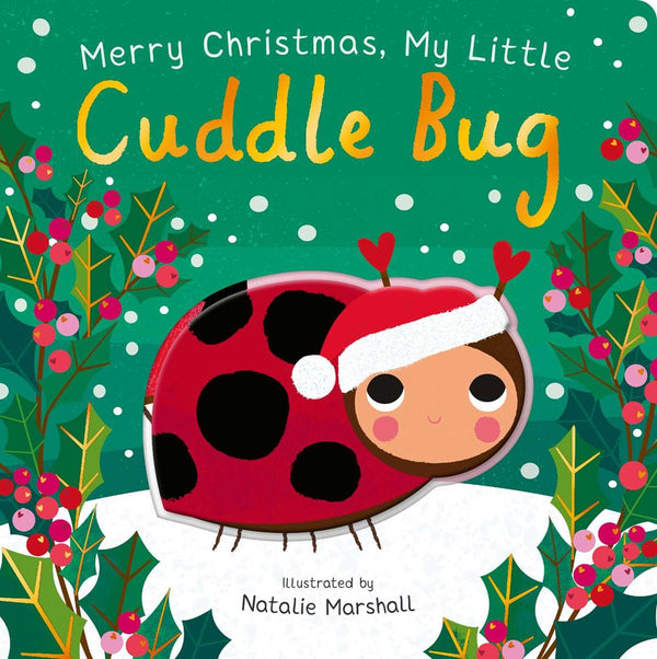 Merry Christmas, My Little Cuddle Bug (9/25)