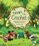 Teeny Tiny Crochet (Woodland Creatures) - Coming Soon