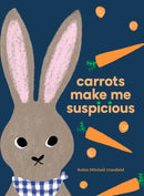 Carrots Make Me Suspicious (coming Oct. 2026)