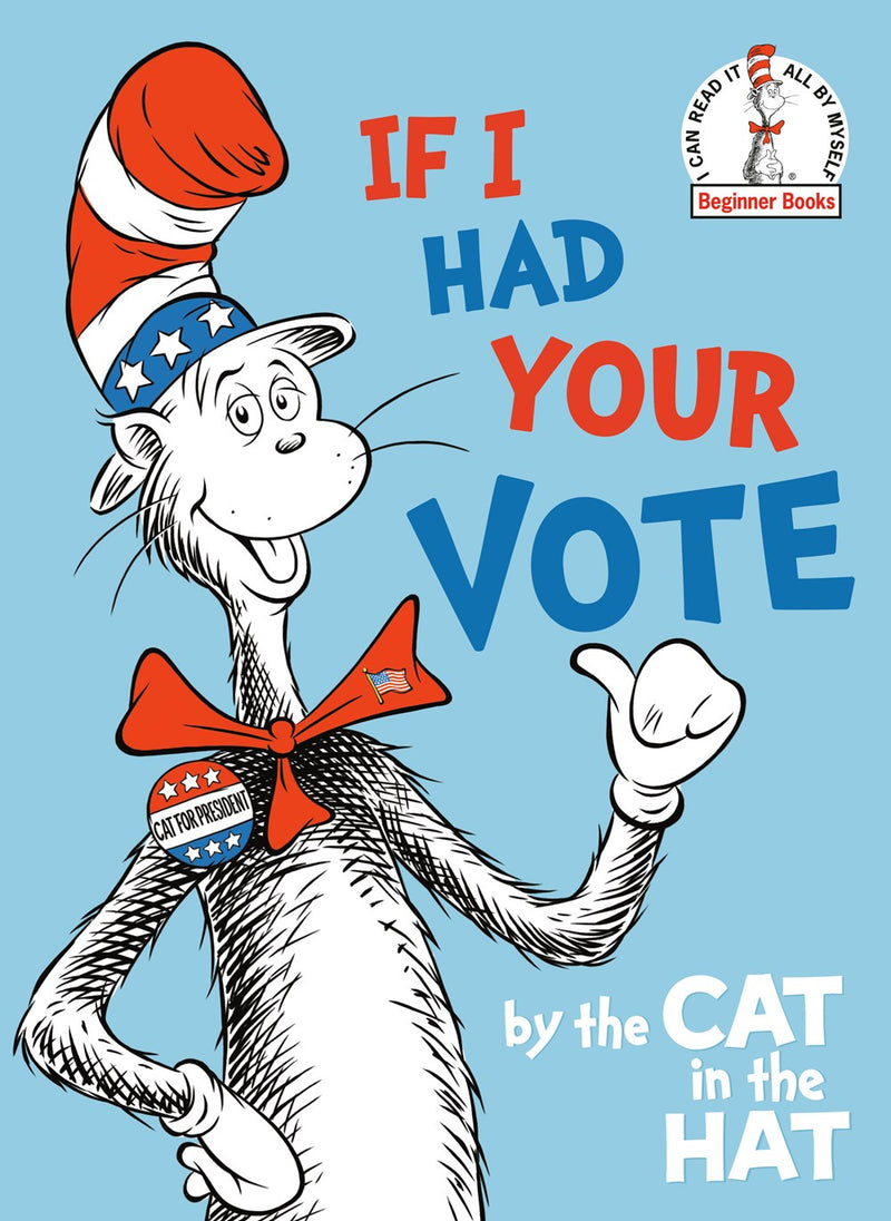 If I Had Your Vote--by the Cat in the Hat