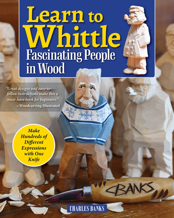 Learn to Whittle: Fascinating People in Wood