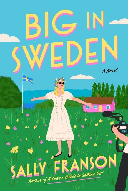 Big in Sweden (A Novel) - Coming July 2024