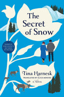 Secret of Snow: A Novel