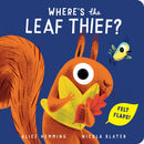 Where's the Leaf Thief? (board book)