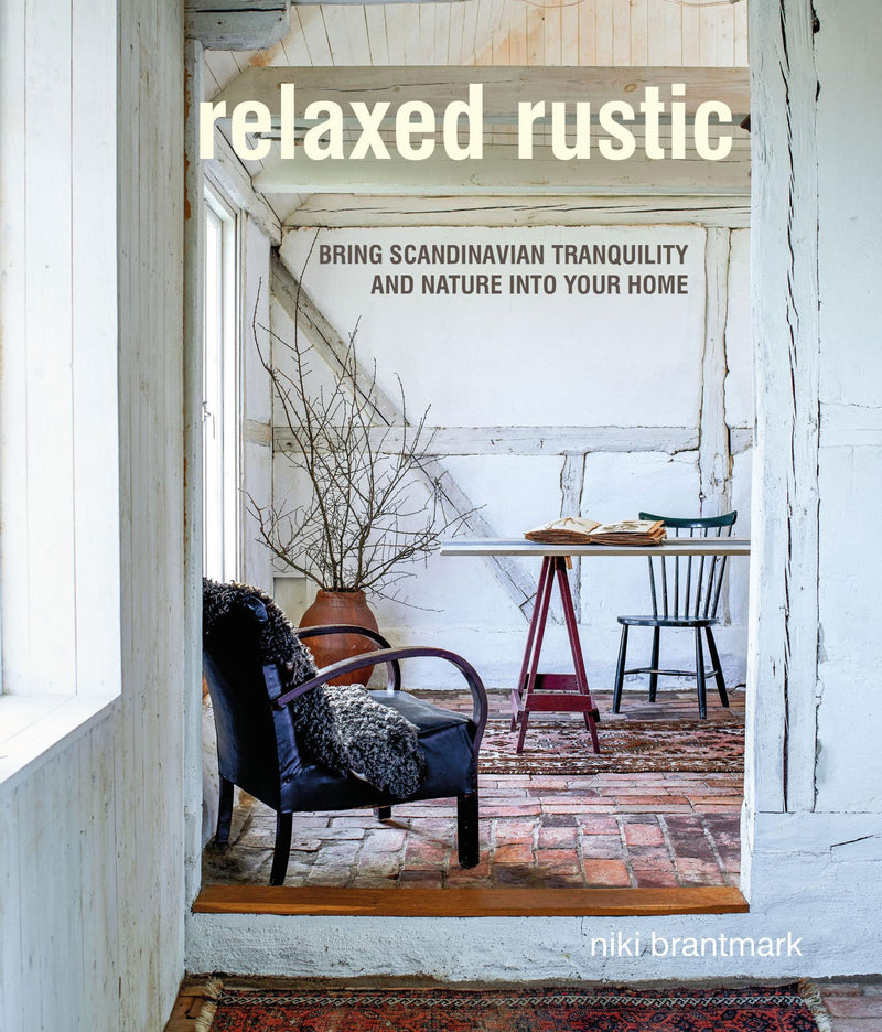 Relaxed Rustic: Bring Scandinavian Tranquility & Nature Into Your Home