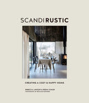 Scandi Rustic: Creating a Cozy & Happy Home (due late June)