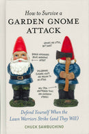 How to Survive a Garden Gnome Attack