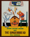 Snipp, Snapp, Snurr and the Gingerbread