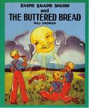 Snipp, Snapp, Snurr and the Buttered Bread