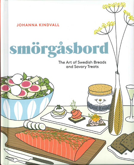 Smörgåsbord: The Art of Swedish Breads and Savory Treats
