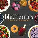 Blueberries: 50 Tried & True Recipes