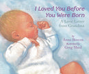 I Loved You Before You Were Born (board bk)