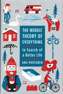 Nordic Theory of Everything: In Search of a Better Life
