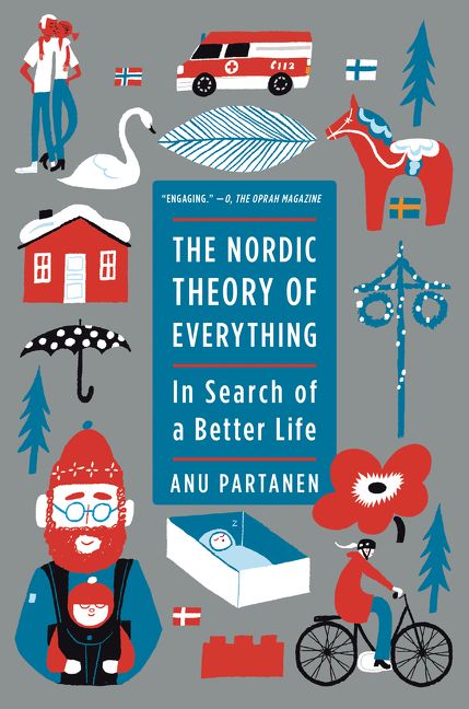 Nordic Theory of Everything: In Search of a Better Life