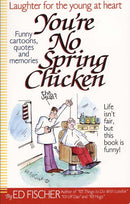 You're No Spring Chicken