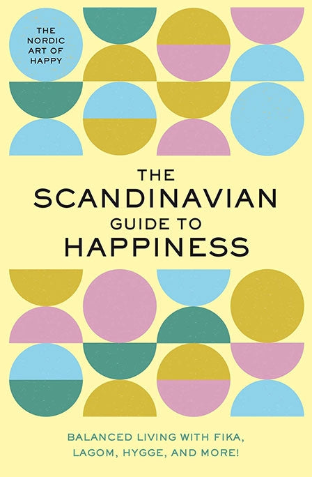 Scandinavian Guide to Happiness (Out of Stock until Feb. 2024)