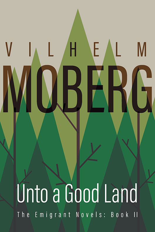 Unto a Good Land - Emigrant Novels Book 2
