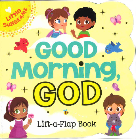 Good Morning, God (lift-a-flap)