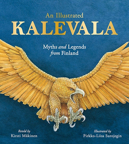 An Illustrated Kalevala: Myths and Legends from Finland