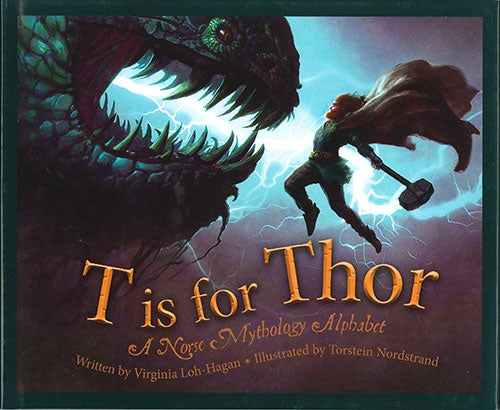 T is for Thor: A Norse Mythology Alphabet