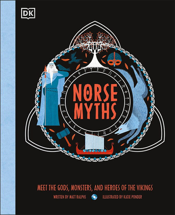 Norse Myths: Meet the Gods, Monsters, and Heroes of the Vikings