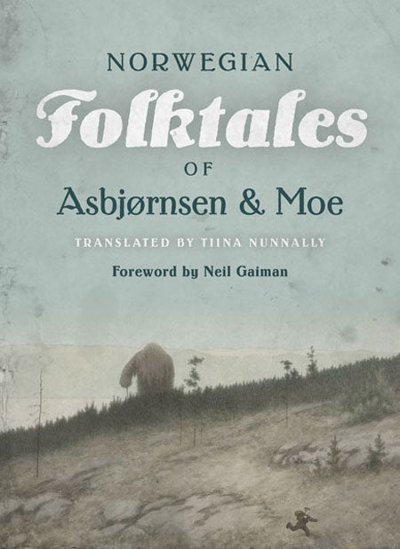 Complete and Original Norwegian Folktales of Asbjørnsen & Moe