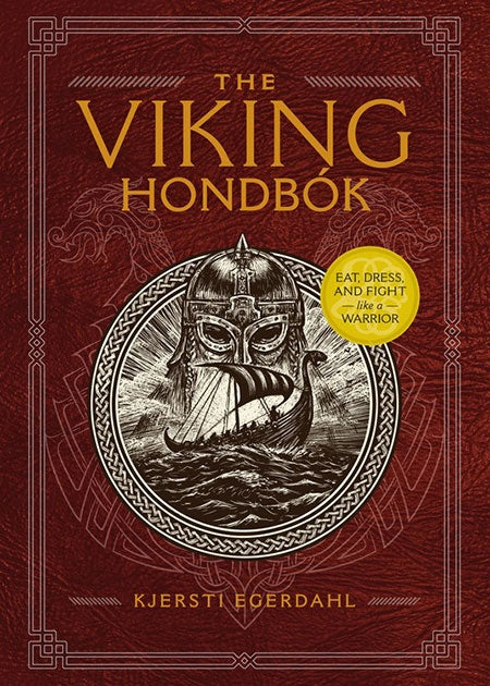 Viking Hondbók: Eat, Dress, and Fight Like a Warrior