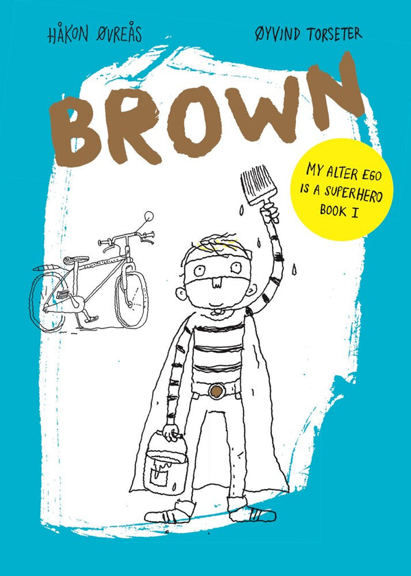 Brown (My Alter Ego Is a Superhero #1)