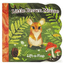 Little Brown Mouse: Lift-a-Flap