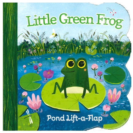 Little Green Frog: Pond Lift-a-Flap Board Book