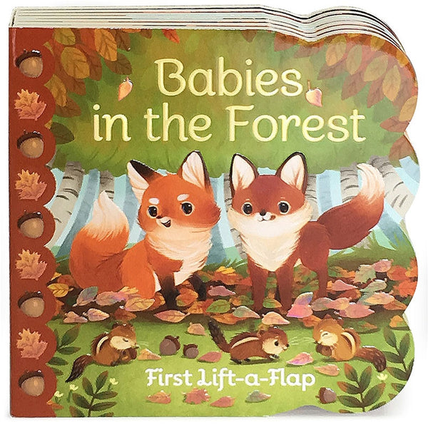 Babies in the Forest: First Lift-a-Flap Board Book